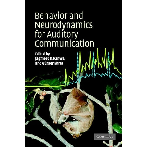 Behaviour and Neurodynamics for Auditory Communication, (Hardcover)