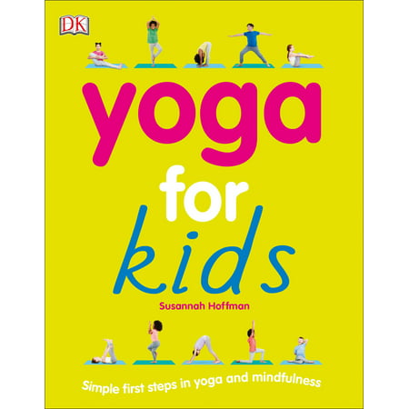 Yoga for Kids: Simple First Steps in Yoga and Mindfulness (Paperback)