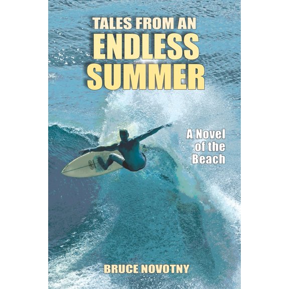 Pre-Owned Tales From An Endless Summer: A Novel of the Beach (Paperback) 0945582315 9780945582311