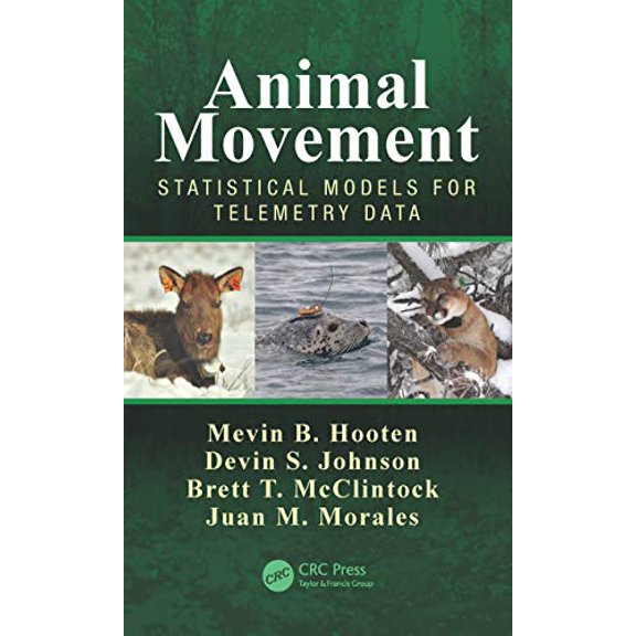 Pre-Owned Animal Movement: Statistical Models for Telemetry Data (Hardcover) 1466582146 9781466582149