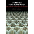 thumbnail image 2 of The Myth of the Rational Voter: Why Democracies Choose Bad Policies - New Edition, 2 of 2