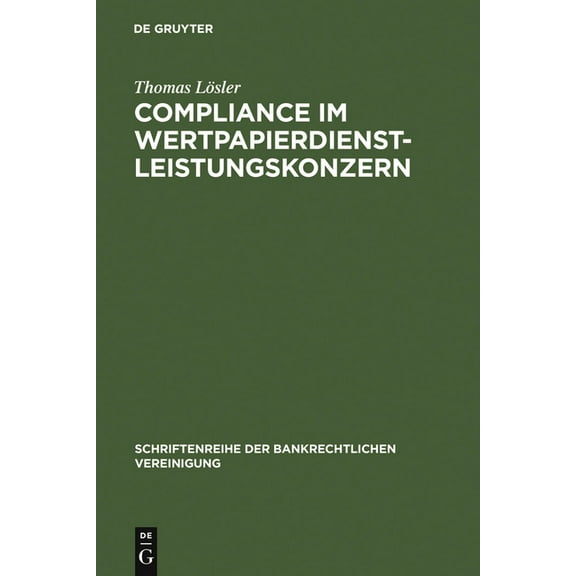Schriftenreihe Der Bankrechtlichen Verei Compliance im Wertpapierdienstleistungskonzern, Book 21, (Hardcover)