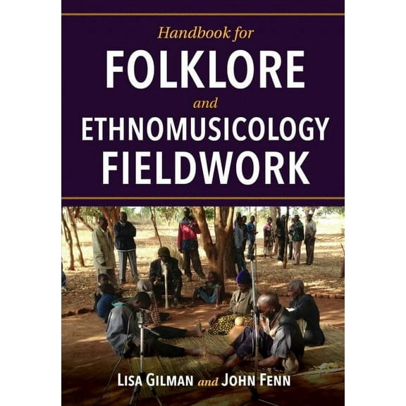 Handbook for Folklore and Ethnomusicology Fieldwork (Paperback)