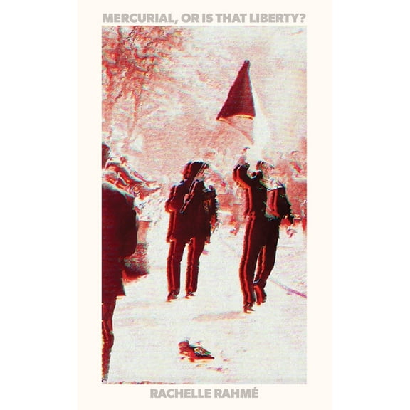 Mercurial, or Is That Liberty, (Paperback)