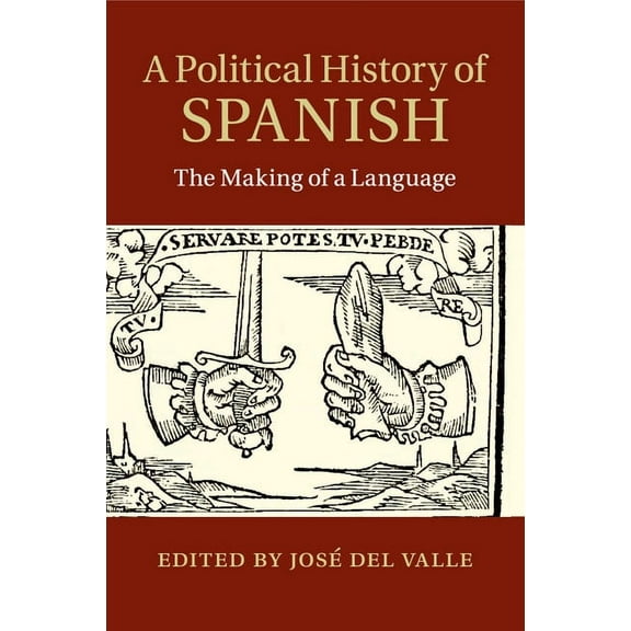 A Political History of Spanish, (Paperback)