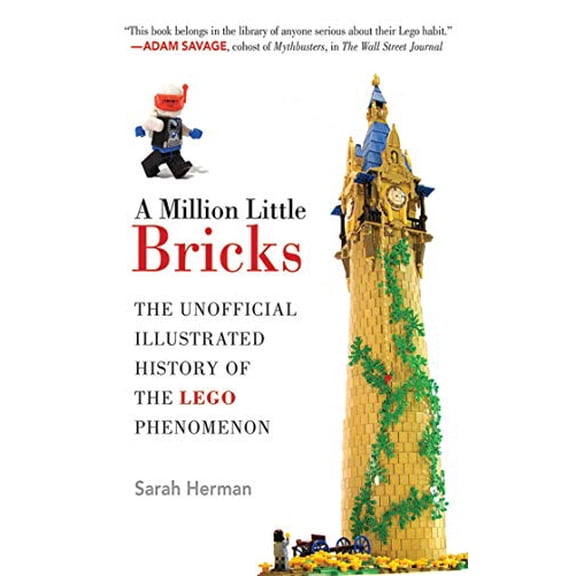 Pre-Owned A Million Little Bricks: The Unofficial Illustrated History of the Lego Phenomenon (Hardcover) 1620870541 9781620870549