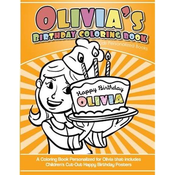 Pre-Owned Olivia's Birthday Coloring Book Kids Personalized Books: A Coloring Book Personalized for Olivia (Paperback) by Olivia Coloring Books
