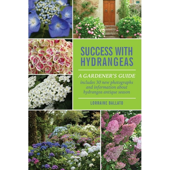 Success With Hydrangeas: A Gardener's Guide, (Hardcover)