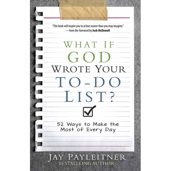 What If God Wrote Your To-Do List? : 52 Ways to Make the Most of Every Day (Paperback)