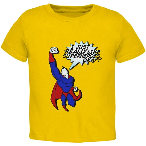 I Just Really Like Superheroes Okay? Toddler T Shirt Yellow 3T