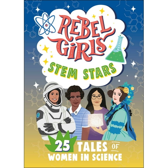 Rebel Girls Minis Rebel Girls Stem Stars: 25 Tales of Women in Science, (Paperback)