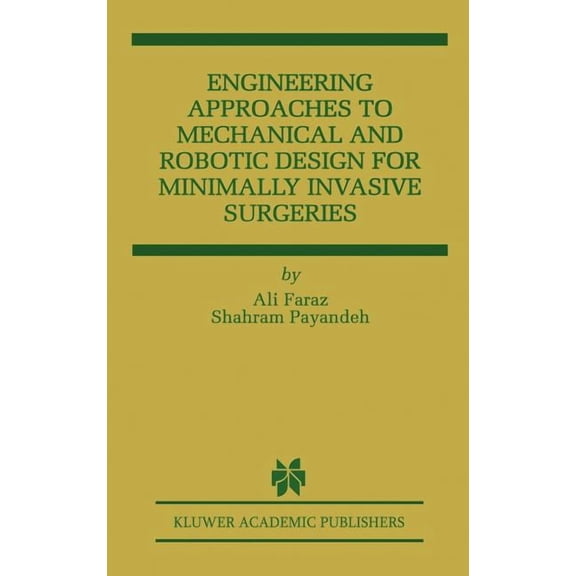 The Springer International Engineering a Engineering Approaches to Mechanical and Robotic Design for Minimally Invasive Surgery (Mis), Book 545, (Hardcover)