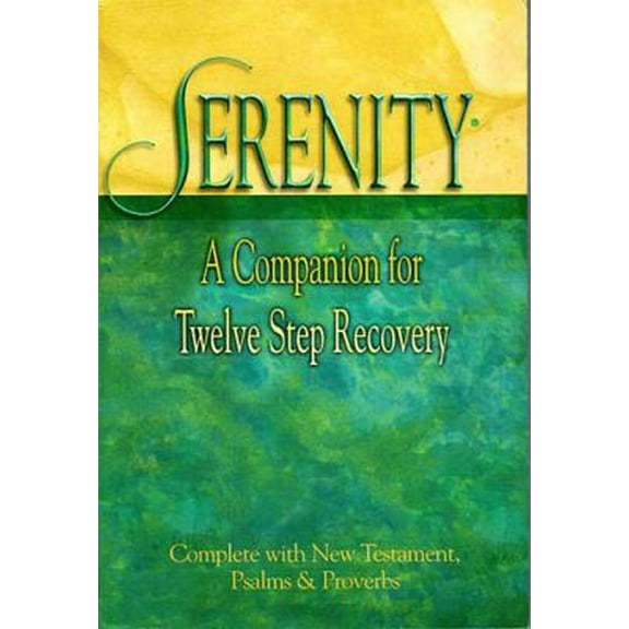 Pre-Owned Serenity: A Companion for Twelve Step Recovery Complete With New Testament Psalms a nd Proverbs (Paperback) 0840715420 9780840715425