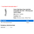 thumbnail image 2 of Center High Mount Stop Light Bulb - Compatible with 1993 - 1996 Chevy Caprice Wagon 1994 1995, 2 of 2