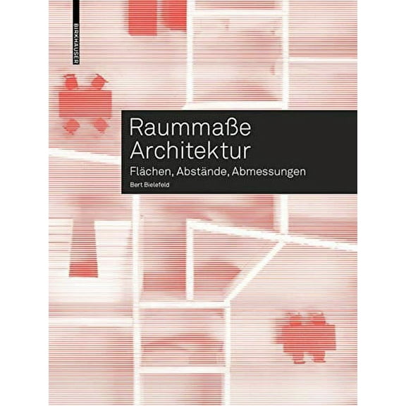 Raumma?e Architektur : Fl?chen, Abst?nde, Abmessungen