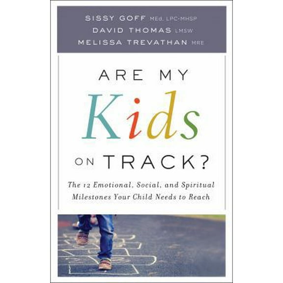 Pre-Owned Are My Kids on Track?: The 12 Emotional, Social, and Spiritual Milestones Your Child Needs to Reach (Paperback) 076421912X 9780764219122