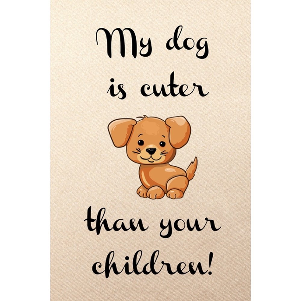 My dog is cuter than your children! Pink cute puppy funny slogan lined