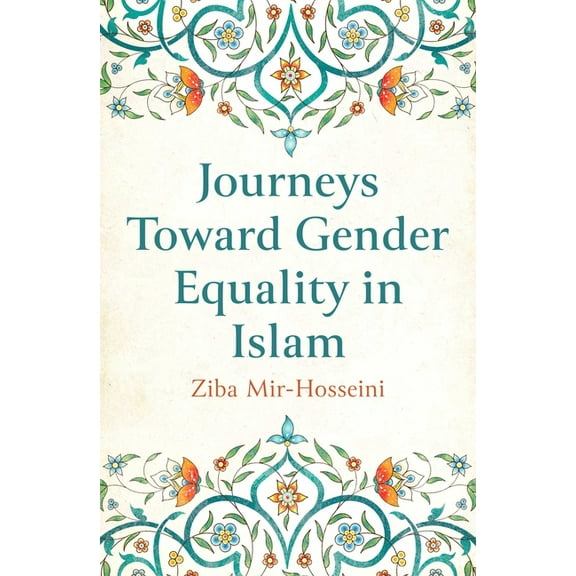 Journeys Toward Gender Equality in Islam (Paperback)