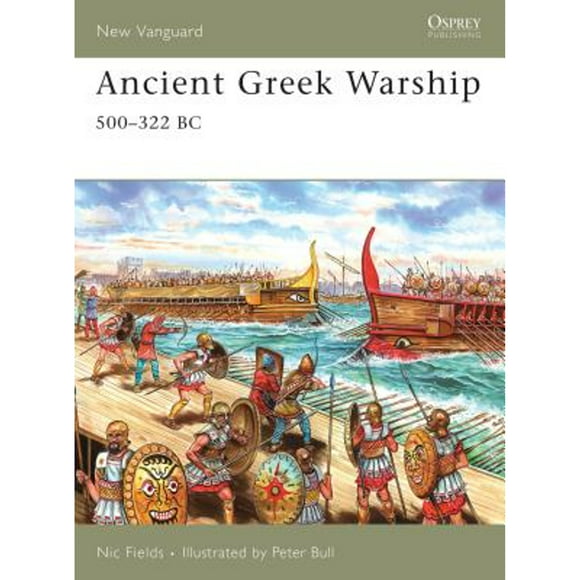 Pre-Owned Ancient Greek Warship: 500-322 BC (Paperback 9781846030741) by Dr. Nic Fields