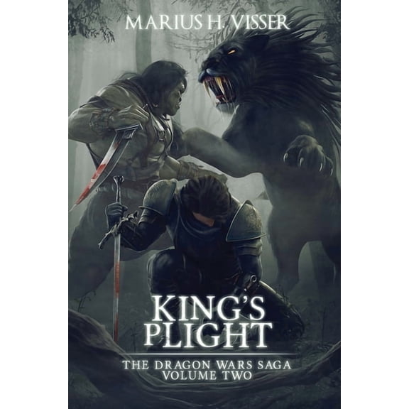 The Dragon Wars Saga Volume Two King's Plight, Book TWO, (Paperback)