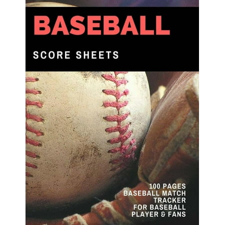 Baseball Score Sheet: 100 Pages of Baseball Score Card for Baseball Players and Fans, Large Print
