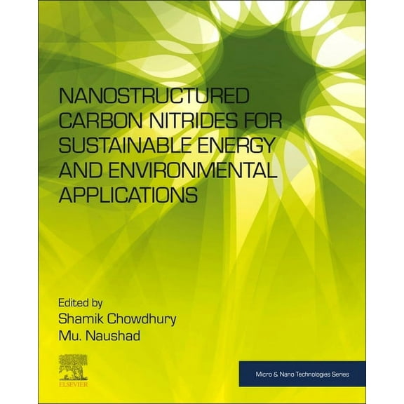 Micro and Nano Technologies Nanostructured Carbon Nitrides for Sustainable Energy and Environmental Applications, (Paperback)
