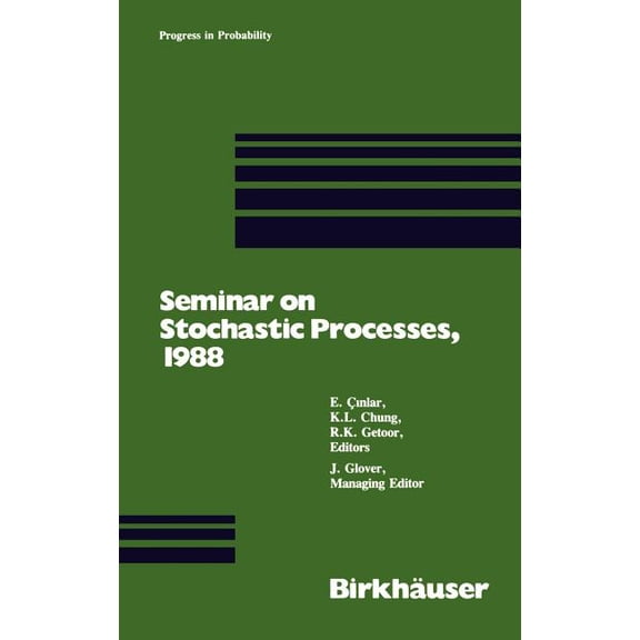 Progress in Probability Seminar on Stochastic Processes, 1988, Book 17, (Hardcover)