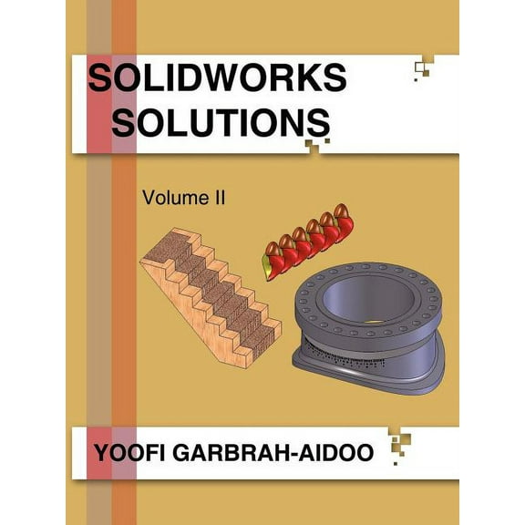 Solidworks Solutions Volume II (Paperback)