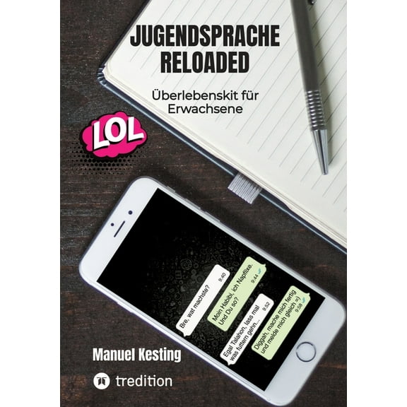 Jugendsprache Reloaded: Überlebenskit für Erwachsene, (Paperback)