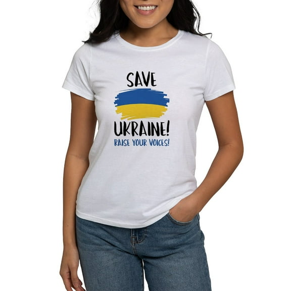 CafePress - Save Ukraine Raise Your Voices Women's T Shirt - Women's Classic T-Shirt