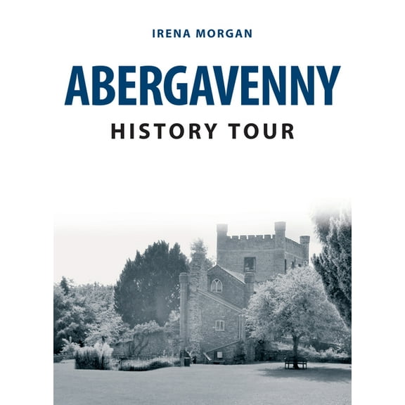 History Tour: Abergavenny History Tour (Paperback)