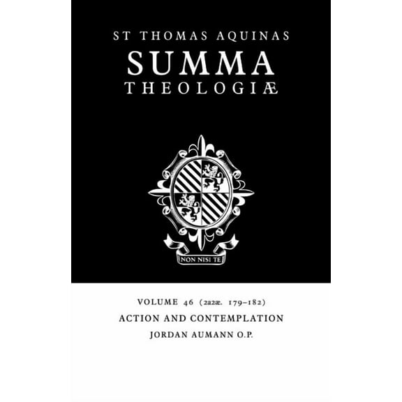 Summa Theologiae (Cambridge University P Summa Theologiae: Volume 46, Action and Contemplation: 2a2ae. 179-182, Book 46, (Paperback)