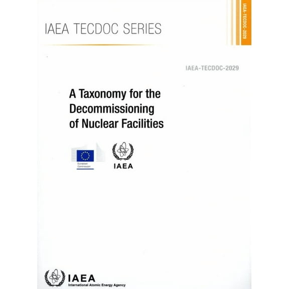 A Taxonomy for the Decommissioning of Nuclear Facilities, (Paperback)