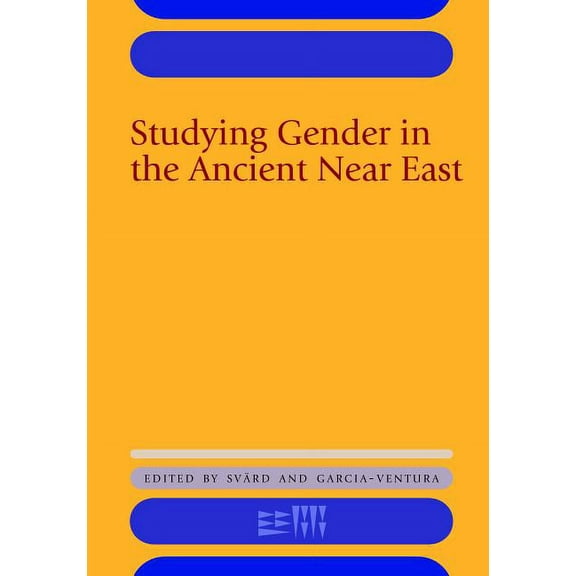 Rencontre Assyriologique Internationale Studying Gender in the Ancient Near East, Book W, (Hardcover)