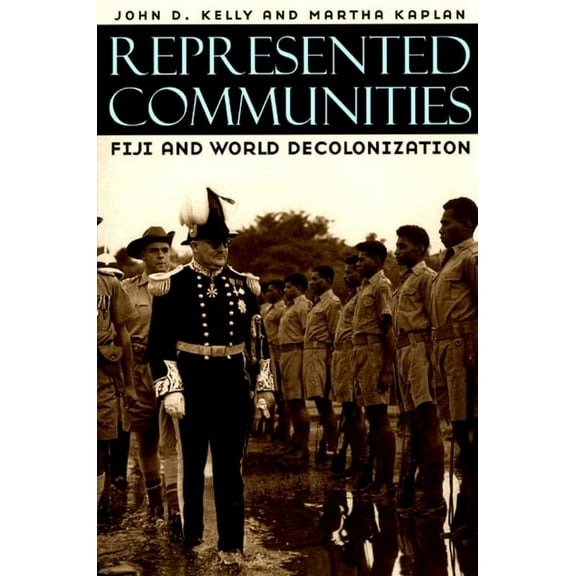 Represented Communities : Fiji and World Decolonization (Paperback)