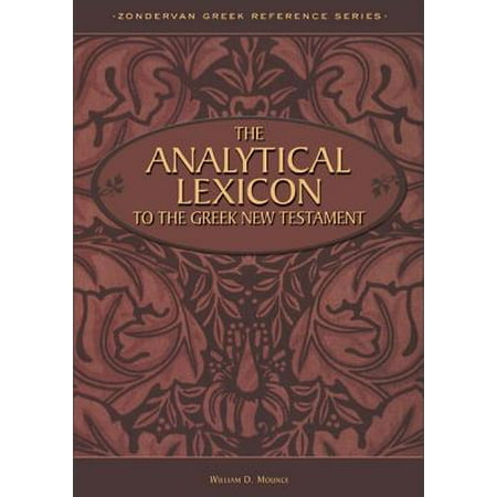 Zondervan Greek Reference Series Zondervan Greek Reference: The Analytical Lexicon to the Greek New Testament (Hardcover)