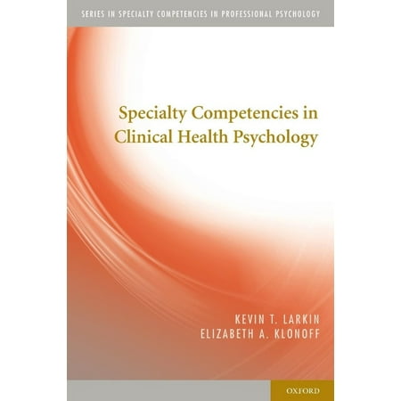 SPECIALTY COMPETENCIES IN CLINICAL HEALTH PSYCHOLOGY