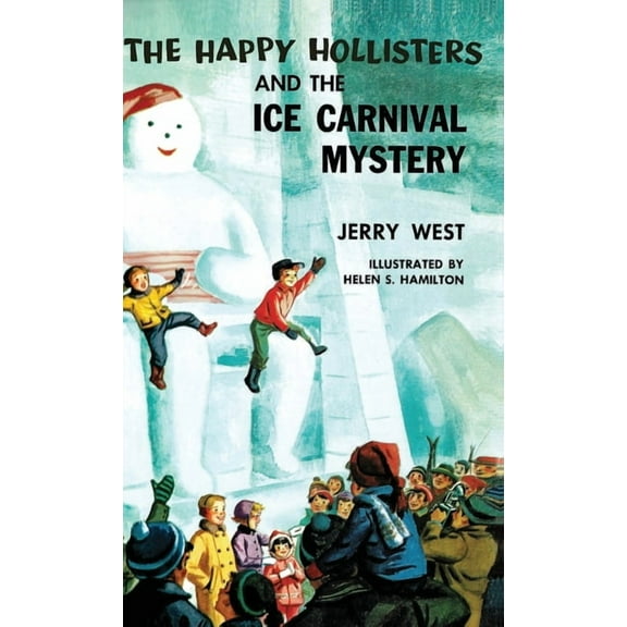 Happy Hollisters The Happy Hollisters and the Ice Carnival Mystery: HARDCOVER Special Edition, Book 16, (Hardcover)