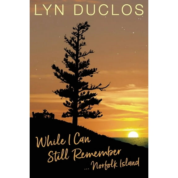 While I Can Still Remember: Norfolk Island, (Paperback)