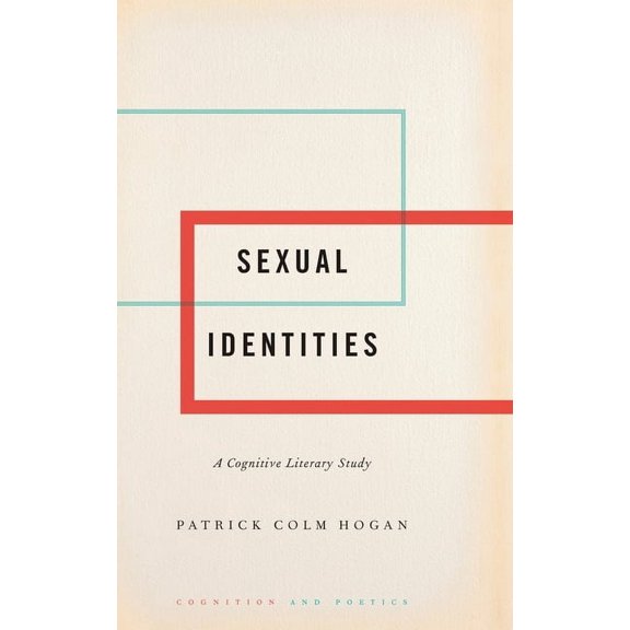 Cognition and Poetics Sexual Identities: A Cognitive Literary Study, (Hardcover)