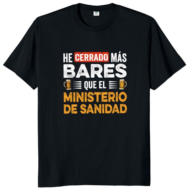 Camiseta I Close More Bars Retro español Humor Geek amantes de la cerveza regalo de manga corta de algodón suave Unisex Camiseta con cuello redondo talla europea