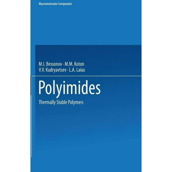 Macromolecular Compounds Polyimides: Thermally Stable Polymers, (Paperback)