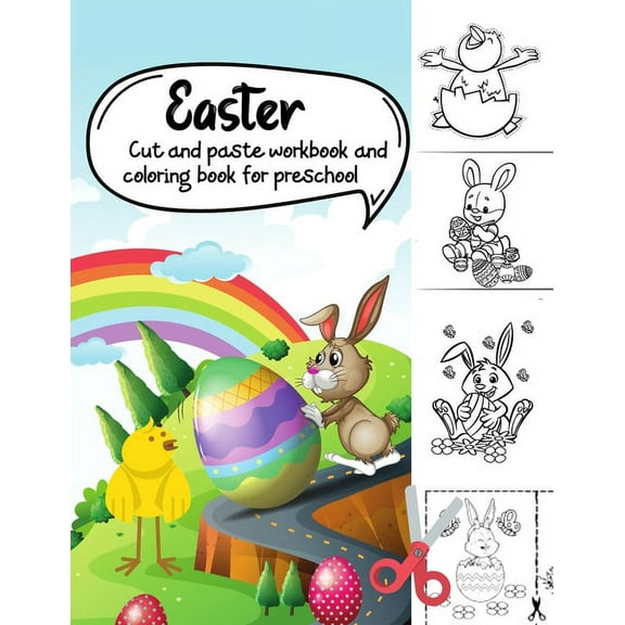 Easter Cut and Paste Workbook & Coloring Book for Preschool: A fun easter activity book for 2   year old kids. Gift for Preschoolers & Toddlers to improve scissor skills (Paperback)