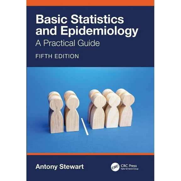 Basic Statistics and Epidemiology: A Practical Guide, (Paperback)