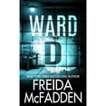 thumbnail image 1 of Ward D par Freida McFadden (Anglais, Broché), 1 of 1