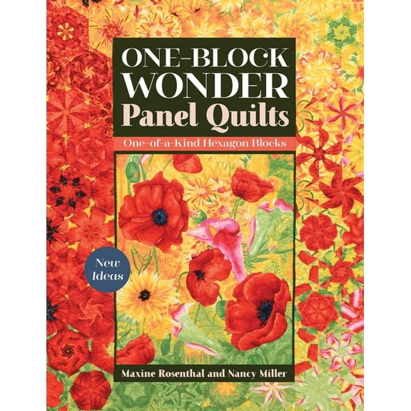 One-Block Wonder Panel Quilts: New Ideas; One-Of-A-Kind Hexagon Blocks, (Paperback)