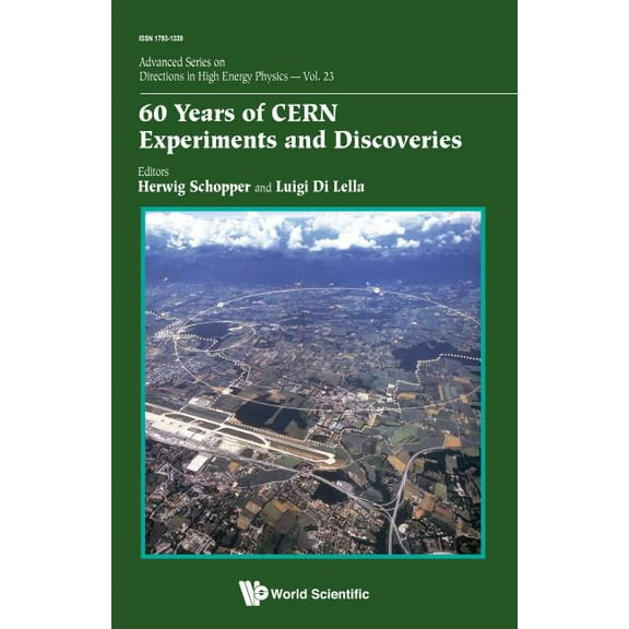 Advanced Directions in High Energy Physi 60 Years of Cern Experiments and Discoveries, Book 23, (Hardcover)