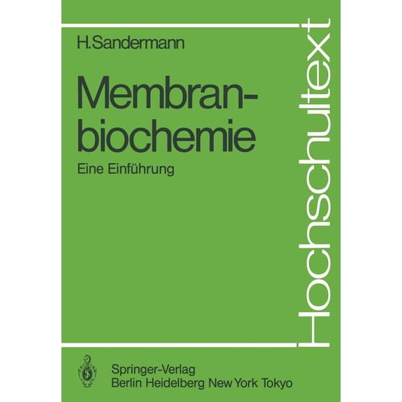 Hochschultext Membranbiochemie: Eine Einführung, (Paperback)