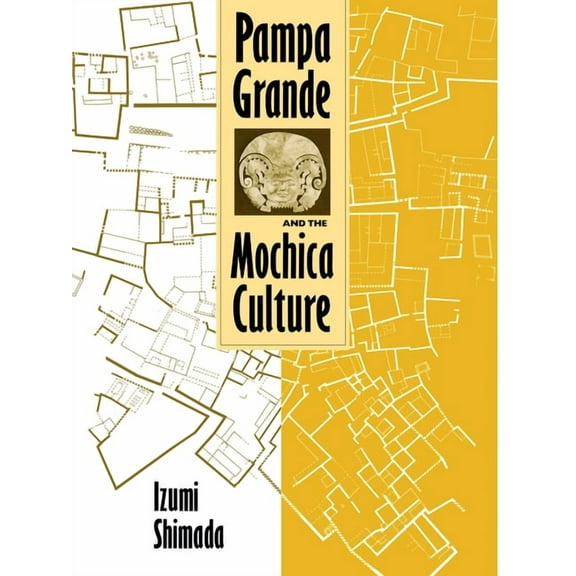 Pampa Grande and the Mochica Culture, (Paperback)