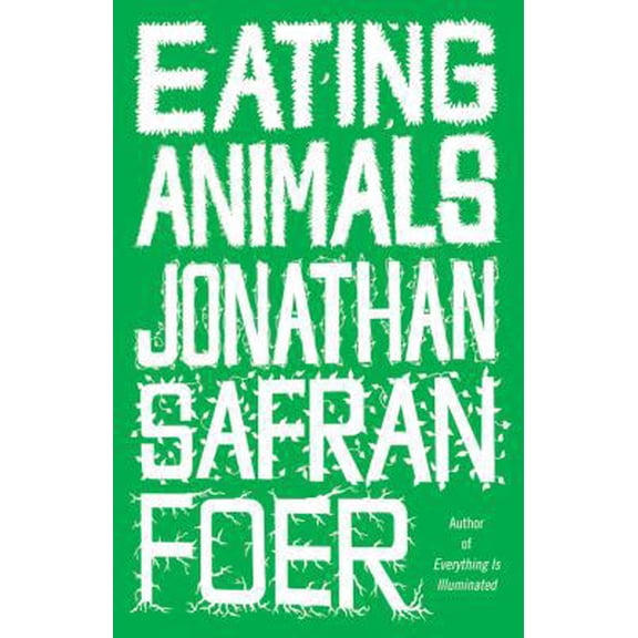 Pre-Owned Eating Animals (Hardcover) 0316069906 9780316069908